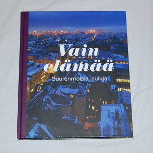 Vain elämää Suurenmoisia lauluja